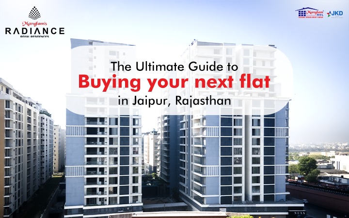 The Ultimate Guide To Buying Your Next Flat in Jaipur, India