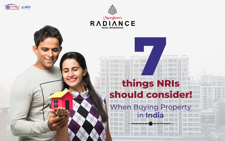 7 Things Should Consider When Buying Property in India For NRIs